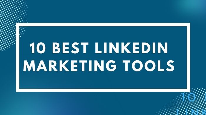 10 Best Linkedin Marketing Tools Mindxmaster