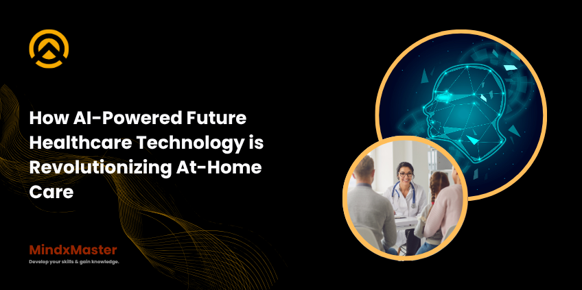 How AI-Powered Future Healthcare Technology is Revolutionizing At-Home ...